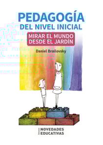 Pedagogía del nivel inicial: mirar el mundo desde el jardín