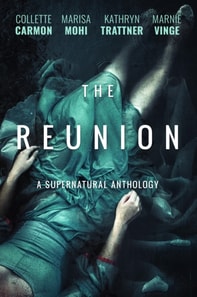 Reunion: A Supernatural Anthology