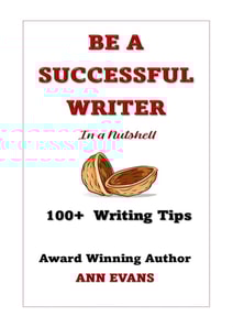 Be a Successful Writer in a Nutshell - 100+ Writing Tips