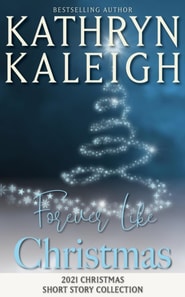 Forever Like Christmas: Christmas 2021 Short Story Collection