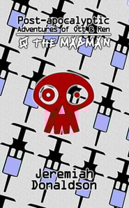 Post-apocalyptic Adventures of Ott & Ren: Q the Madman