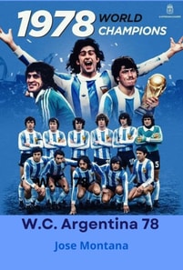 W.C. Argentina 78 | What I Experienced