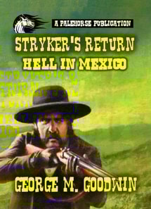 Stryker's Return - Hell in Mexico
