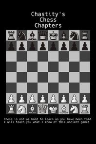 Chastity's Chess Chapters