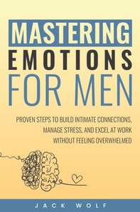 Mastering Emotions for Men