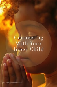 Connecting With Your Inner Child