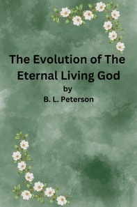 Evolution of The Eternal Living God