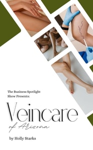 Business Spotlight Show Presents: Veincare of Arizona