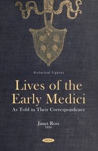 Lives of the Early Medici: As Told in Their Correspondence