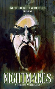 Butchered Writers Present Nightmares