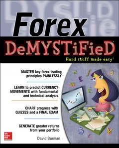 Forex DeMYSTiFieD:  A Self-Teaching Guide