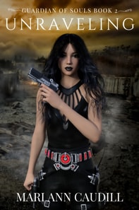 Unraveling, Guardian of Souls, Book 2