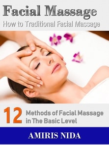 Facial Massage - How to Traditional Facial Massage?