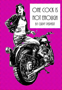 One Cock Is Not Enough