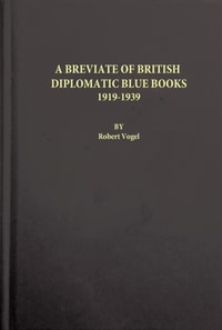 Breviate of British Diplomatic Blue Books, 1919-1939