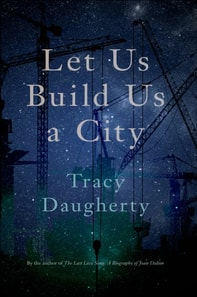 Let Us Build Us a City