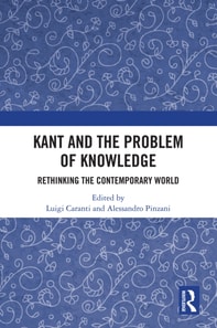 Kant and the Problem of Knowledge