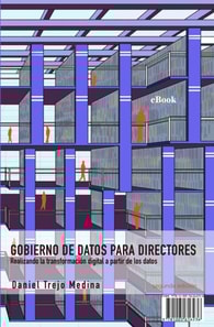 Gobierno de datos para directores. 2a. Edicion.