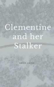 Clementine and Her Stalker
