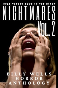 Nightmares- Volume 2- A Billy Wells Horror Anthology