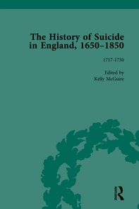 History of Suicide in England, 1650-1850, Part I Vol 4