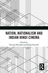 Nation, Nationalism and Indian Hindi Cinema