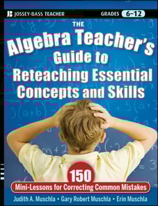 Algebra Teacher's Guide to Reteaching Essential Concepts and Skills