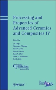 Processing and Properties of Advanced Ceramics and Composites IV