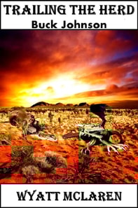 Buck Johnson: Trailing the Herd