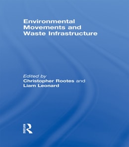 Environmental Movements and Waste Infrastructure