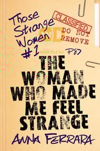 Woman Who Made Me Feel Strange