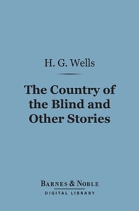 Country of the Blind and Other Stories (Barnes & Noble Digital Library)