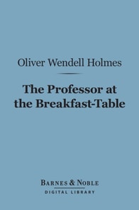Professor at the Breakfast-Table (Barnes & Noble Digital Library)