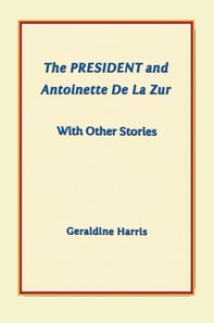 President and Antoinette De La Zur with Other Stories