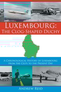 Luxembourg: the Clog-Shaped Duchy