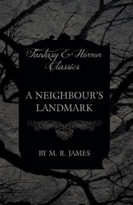 Neighbour's Landmark (Fantasy and Horror Classics)