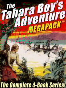 Tahara, Boy Adventurer MEGAPACK(R): The Complete 4-Book Series!