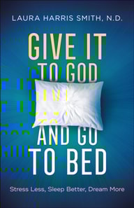 Give It to God and Go to Bed