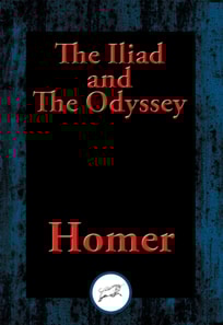 Iliad and The Odyssey