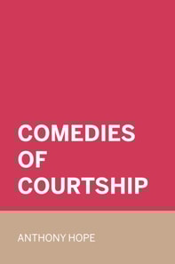 Comedies of Courtship