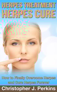 Herpes Treatment - Herpes Cure.: How to Finally Overcome Herpes and Cure Herpes Forever