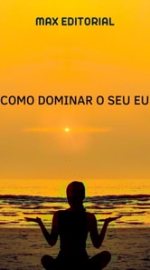 Como Dominar o seu EU