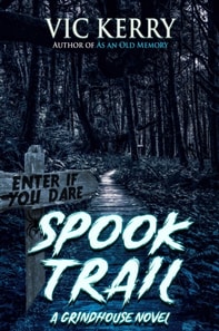 Spook Trail: A Grindhouse Novel