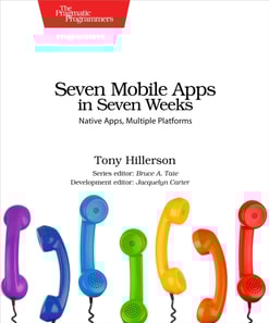 Seven Mobile Apps in Seven Weeks
