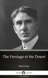 Heritage of the Desert by Zane Grey - Delphi Classics (Illustrated)