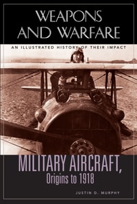 Military Aircraft, Origins to 1918