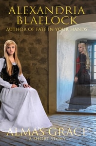 Alma's Grace: A Short Story