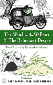 Wind in the Willows and The Reluctant Dragon