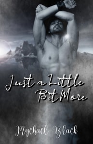 Just a Little Bit More