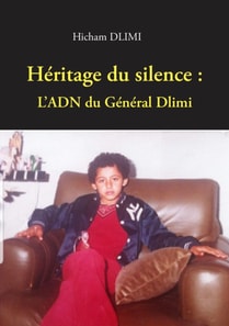 Heritage du Silence : L'ADN du General Dlimi